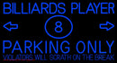 Billiards Player Parking Only Neon Sign