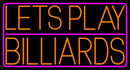 Lets Play Billiard 3 Handmade Art Neon Sign