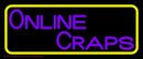 Online Craps 2 Neon Sign