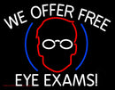 We Offer Free Eye Exams Handmade Art Neon Sign
