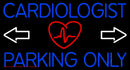 Cardiologist Parking Only Handmade Art Neon Sign
