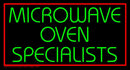 Microwave Ovan Specialist 1 Handmade Art Neon Sign