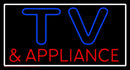 Tv And Appliance 1 Handmade Art Neon Sign