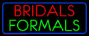 Bridals Formals Handmade Art Neon Sign