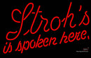 Strohs Is Spoken Here Neon Beer Sign