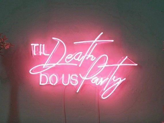 til death do us party Neon Signs