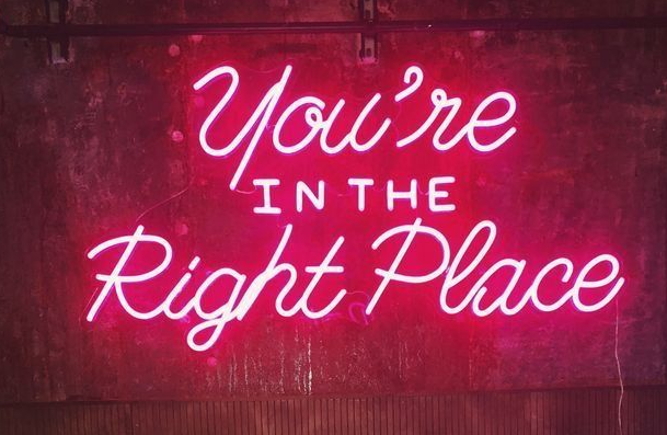 you are in the right place neon sign